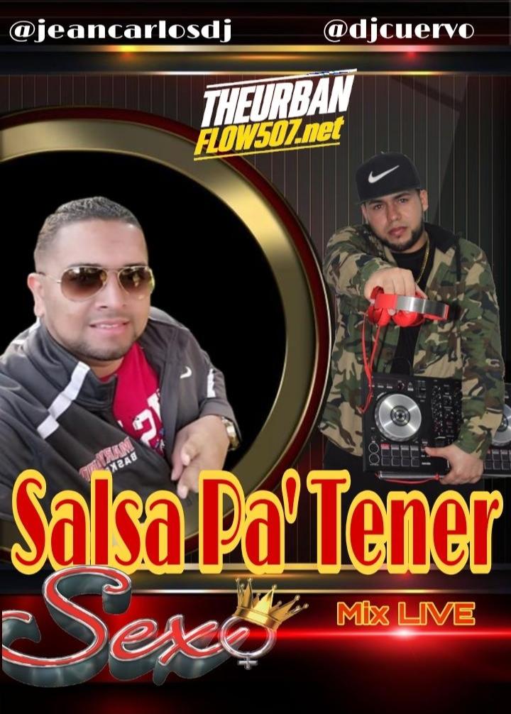 SALSA SENSUAL PA TENER SEXO LIVE   DJ CUERVO FT JEAN CARLOS DJ